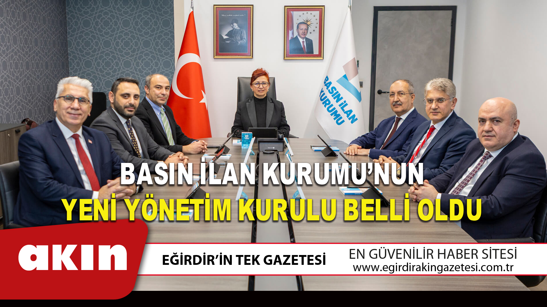 eğirdir haber,akın gazetesi,egirdir haberler,son dakika,BASIN İLAN KURUMU’NUN YENİ YÖNETİM KURULU BELLİ OLDU