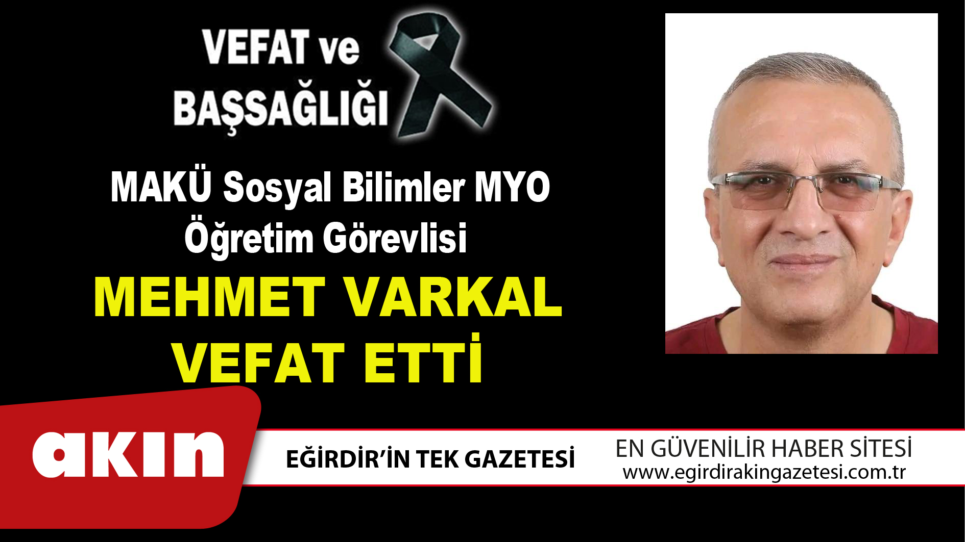 MAKÜ Sosyal Bilimler MYO Öğretim Görevlisi Mehmet Varkal vefat etti