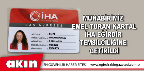 Muhabirimiz Emel Turan Kartal İHA Eğirdir Temsilciliğine Getirildi