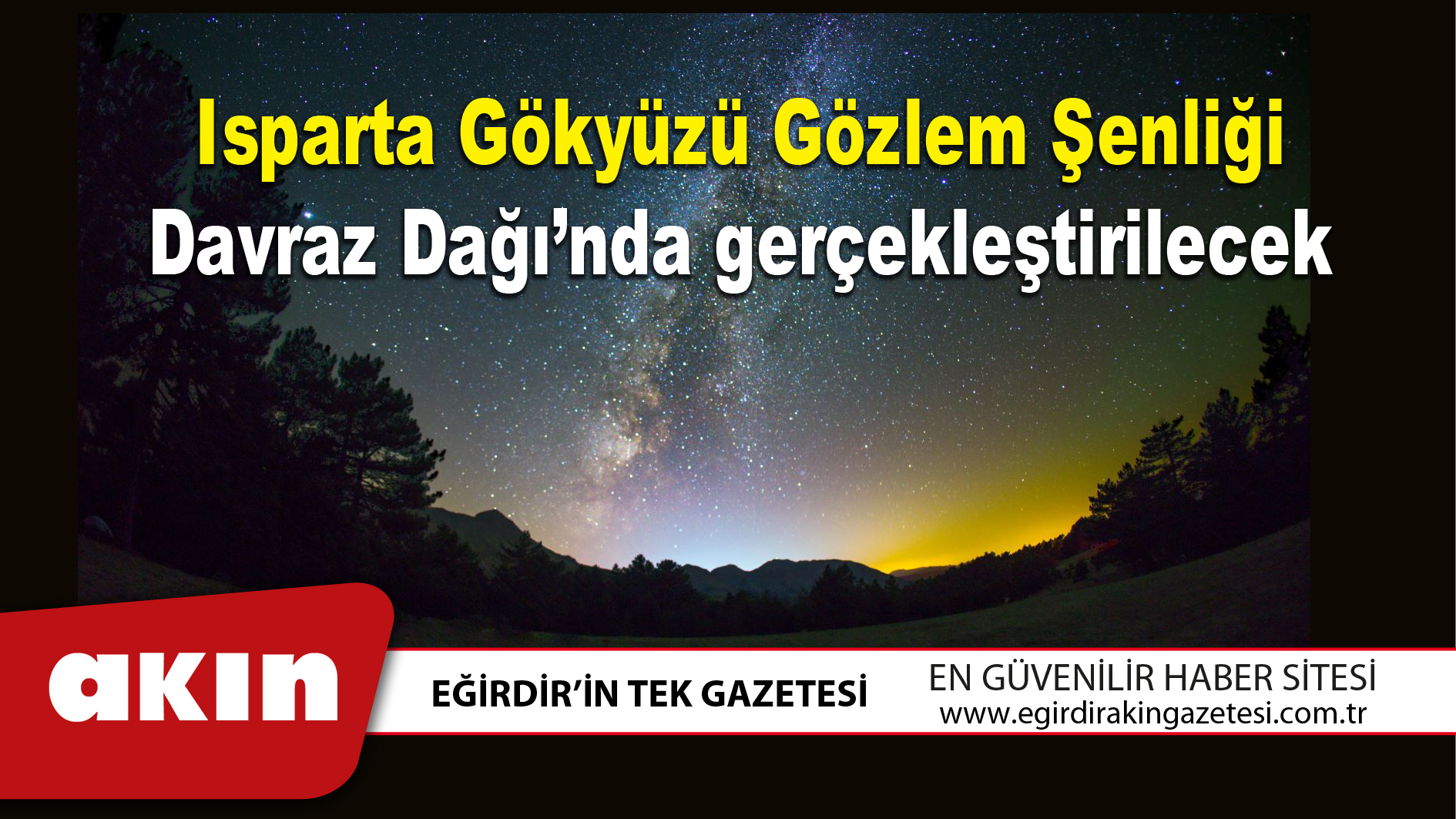 Isparta Gökyüzü Gözlem Şenliği Davraz Dağı’nda gerçekleştirilecek