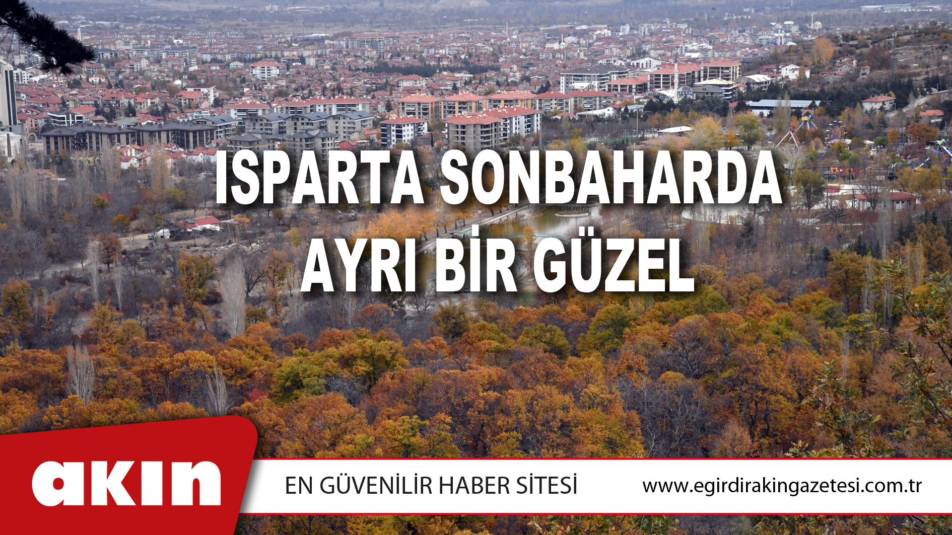 ISPARTA SONBAHARDA AYRI BİR GÜZEL