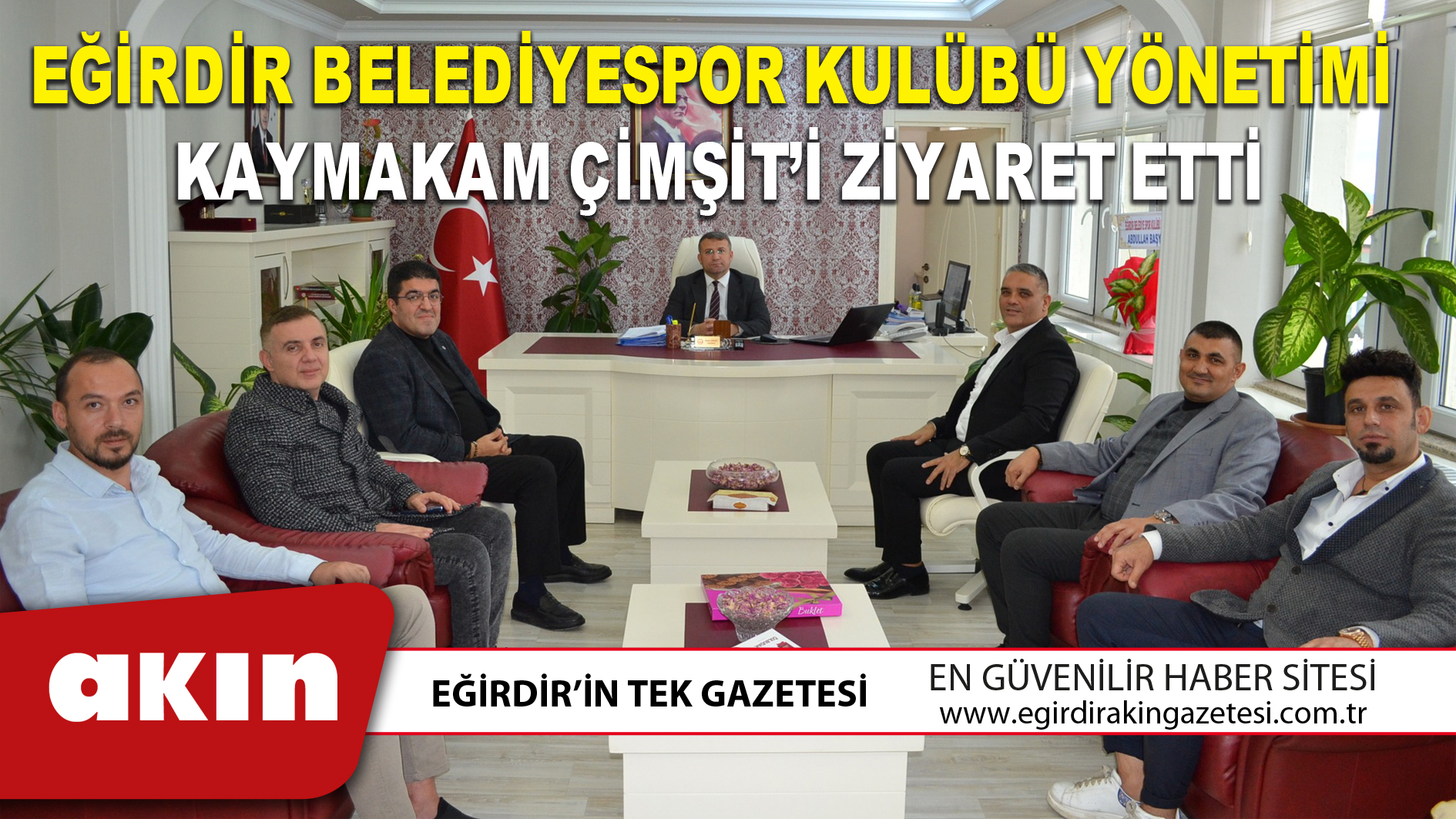 Eğirdir Belediyespor Kulübü Yönetimi Kaymakam Çimşit’i Ziyaret Etti