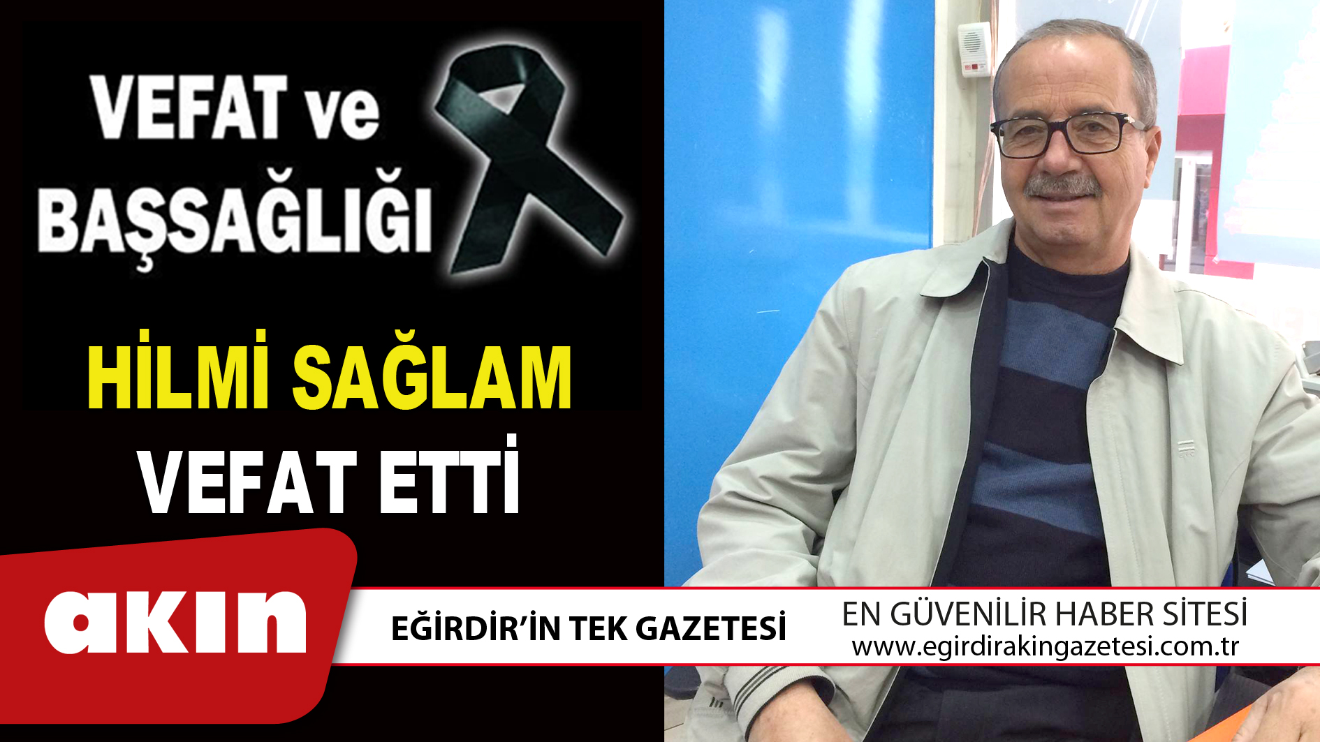 HİLMİ SAĞLAM VEFAT ETTİ