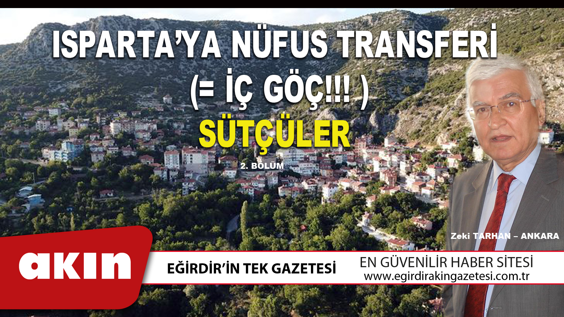 eğirdir haber,akın gazetesi,egirdir haberler,son dakika,ISPARTA’YA NÜFUS TRANSFERİ (= İÇ GÖÇ!!! ) (2. Bölüm)