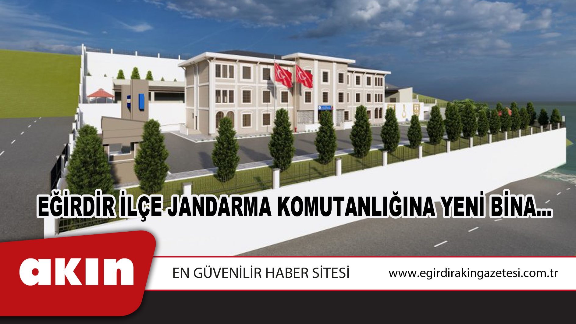 Eğirdir İlçe Jandarma Komutanlığına Yeni Bina...