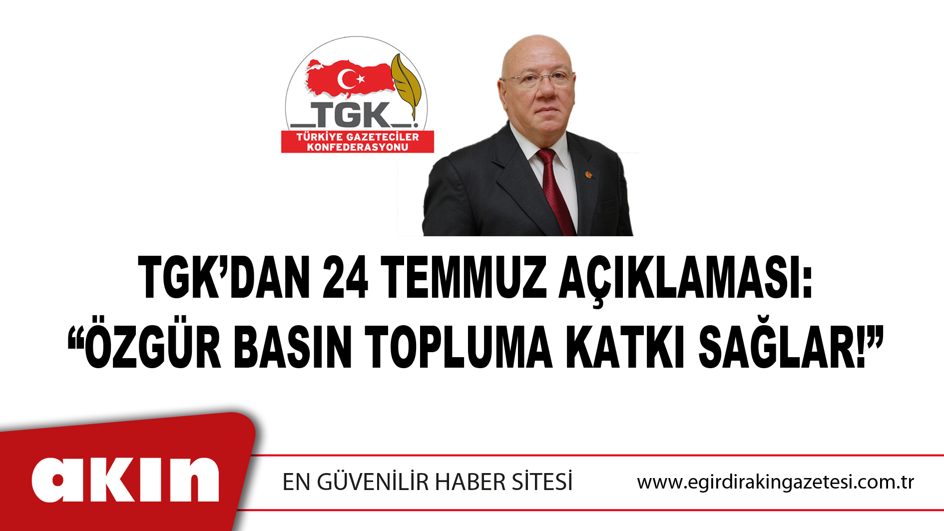 TGK’DAN 24 TEMMUZ AÇIKLAMASI: “ÖZGÜR BASIN TOPLUMA KATKI SAĞLAR!”