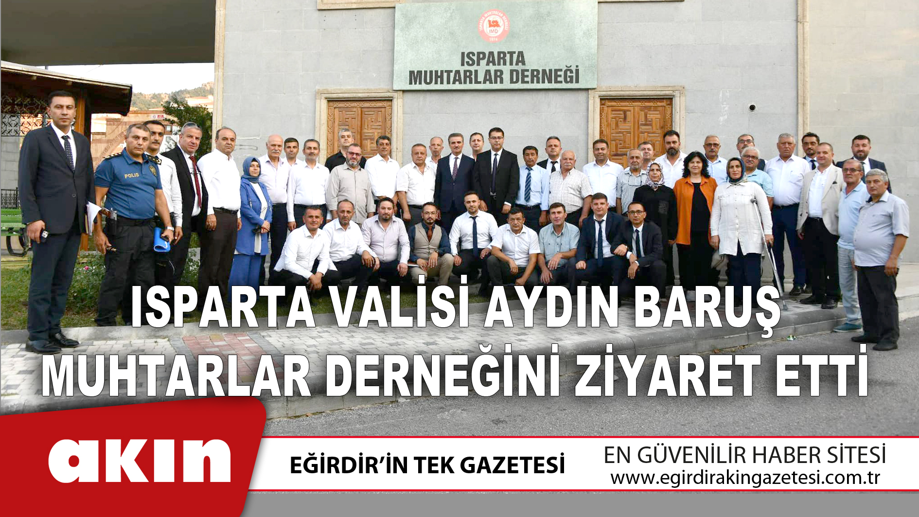 Isparta Valisi Aydın Baruş Muhtarlar Derneğini Ziyaret Etti