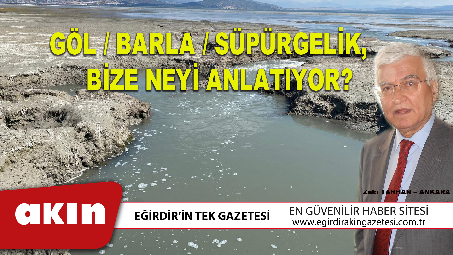 eğirdir haber,akın gazetesi,egirdir haberler,son dakika,GÖL / BARLA / SÜPÜRGELİK, BİZE NEYİ ANLATIYOR?