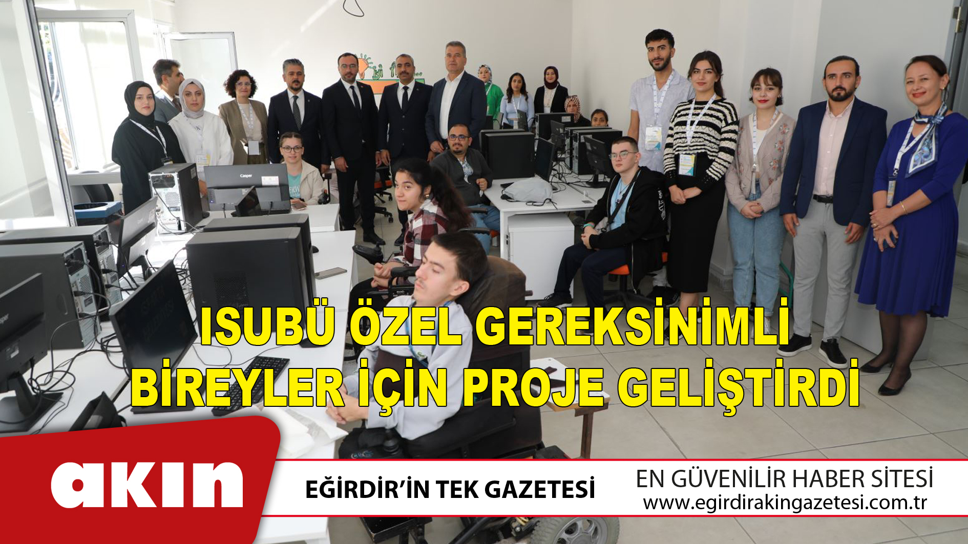 ISUBÜ ÖZEL GEREKSİNİMLİ BİREYLER İÇİN PROJE GELİŞTİRDİ