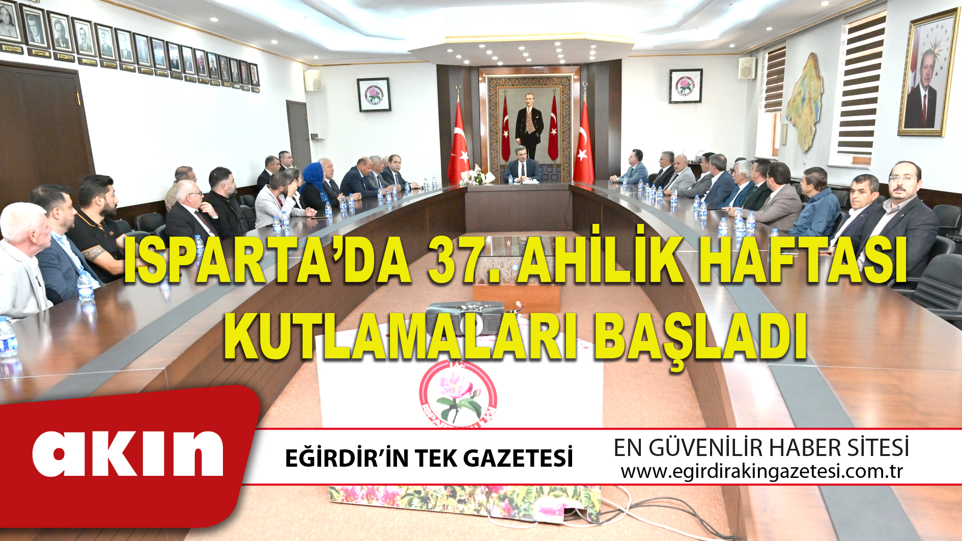 ISPARTA’DA 37. AHİLİK HAFTASI KUTLAMALARI BAŞLADI