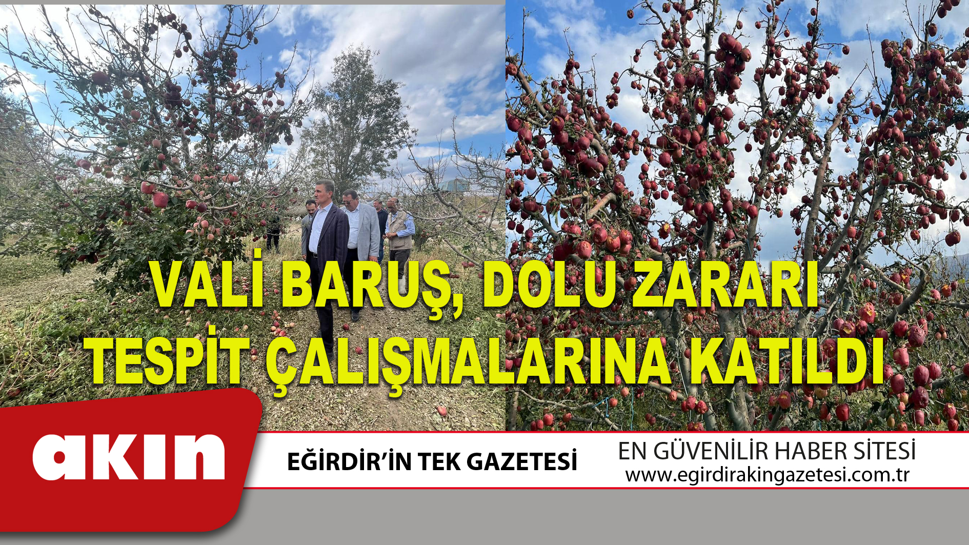 VALİ BARUŞ, DOLU ZARARI TESPİT ÇALIŞMALARINA KATILDI