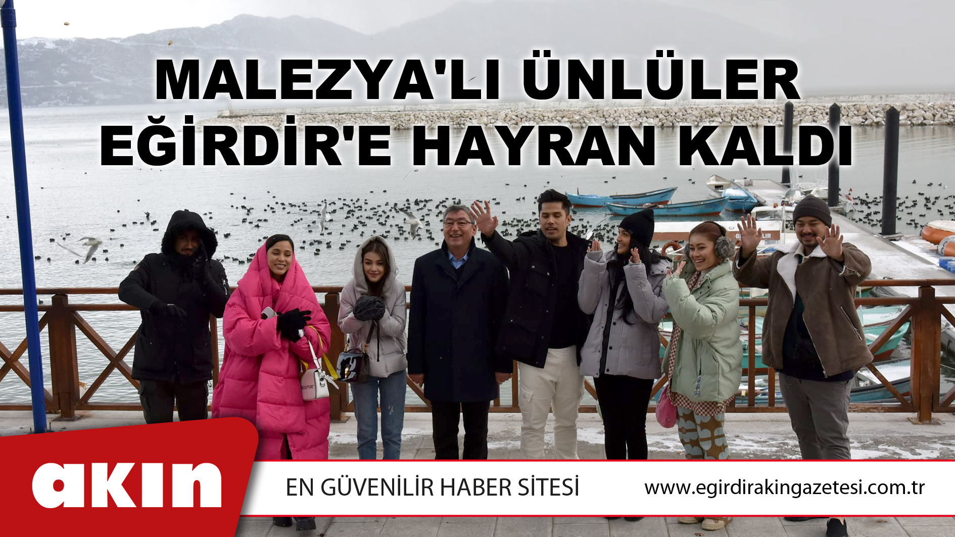 Malezya'lı Ünlüler Eğirdir'e Hayran Kaldı