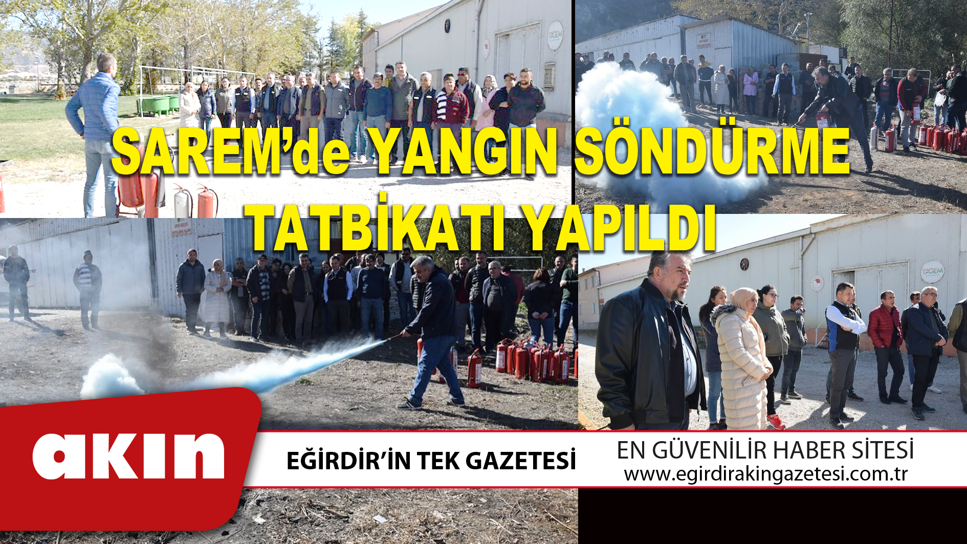 eğirdir haber,akın gazetesi,egirdir haberler,son dakika,SAREM’de YANGIN SÖNDÜRME TATBİKATI YAPILDI