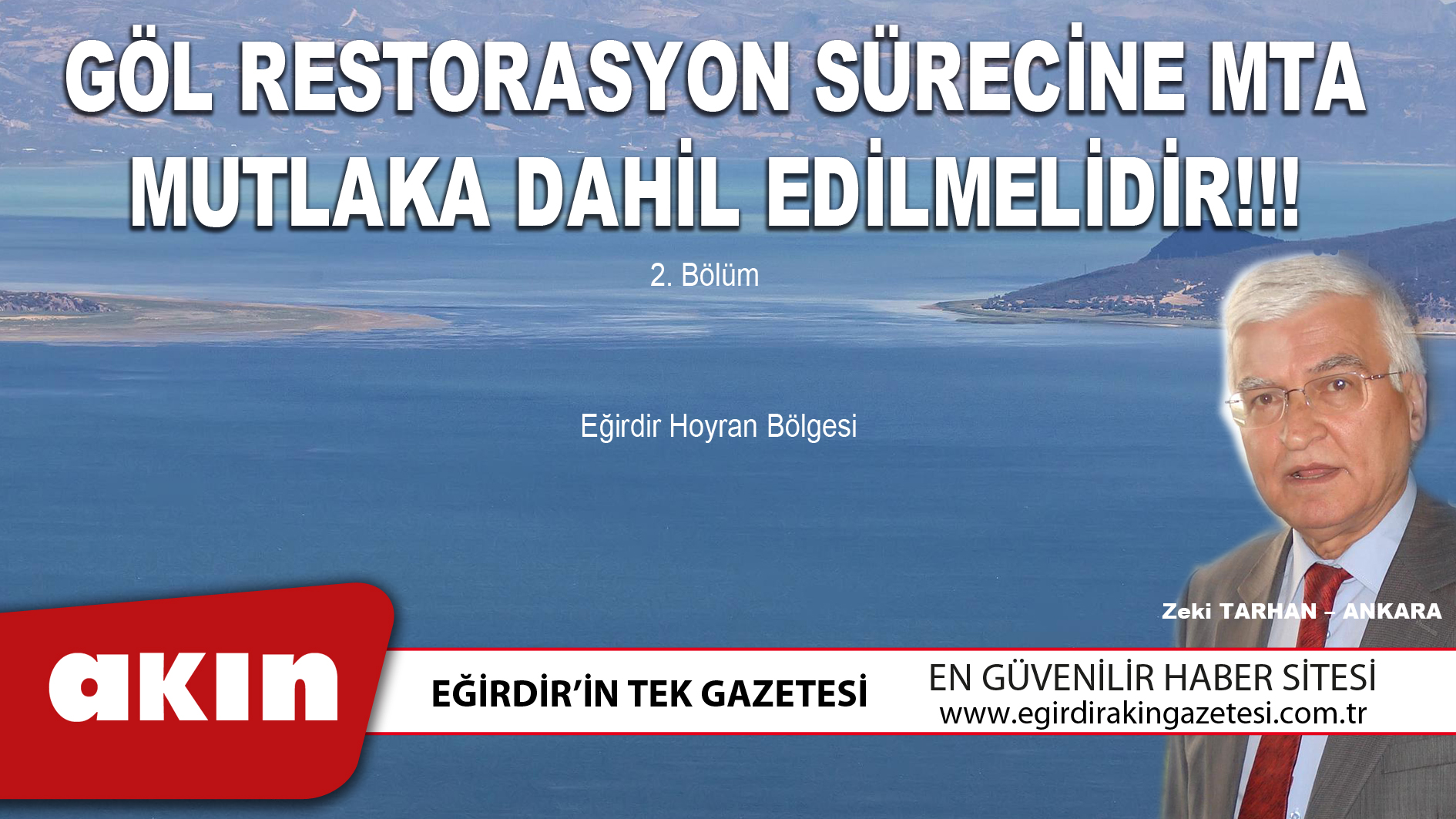 eğirdir haber,akın gazetesi,egirdir haberler,son dakika,GÖL RESTORASYON SÜRECİNE MTA  MUTLAKA DAHİL EDİLMELİDİR!!! (2. Bölüm)