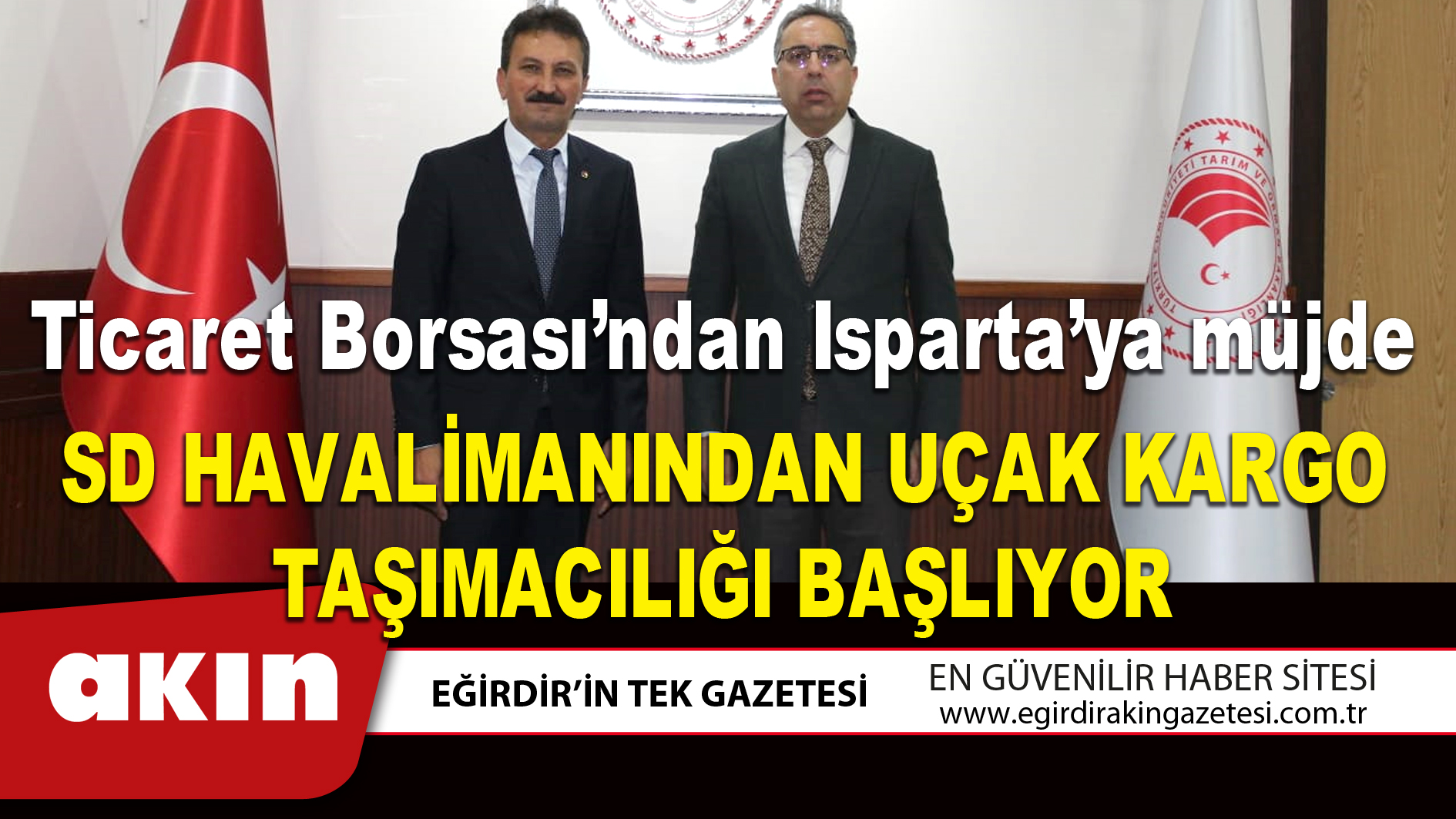 eğirdir haber,akın gazetesi,egirdir haberler,son dakika,Ticaret Borsası’ndan Isparta’ya müjde