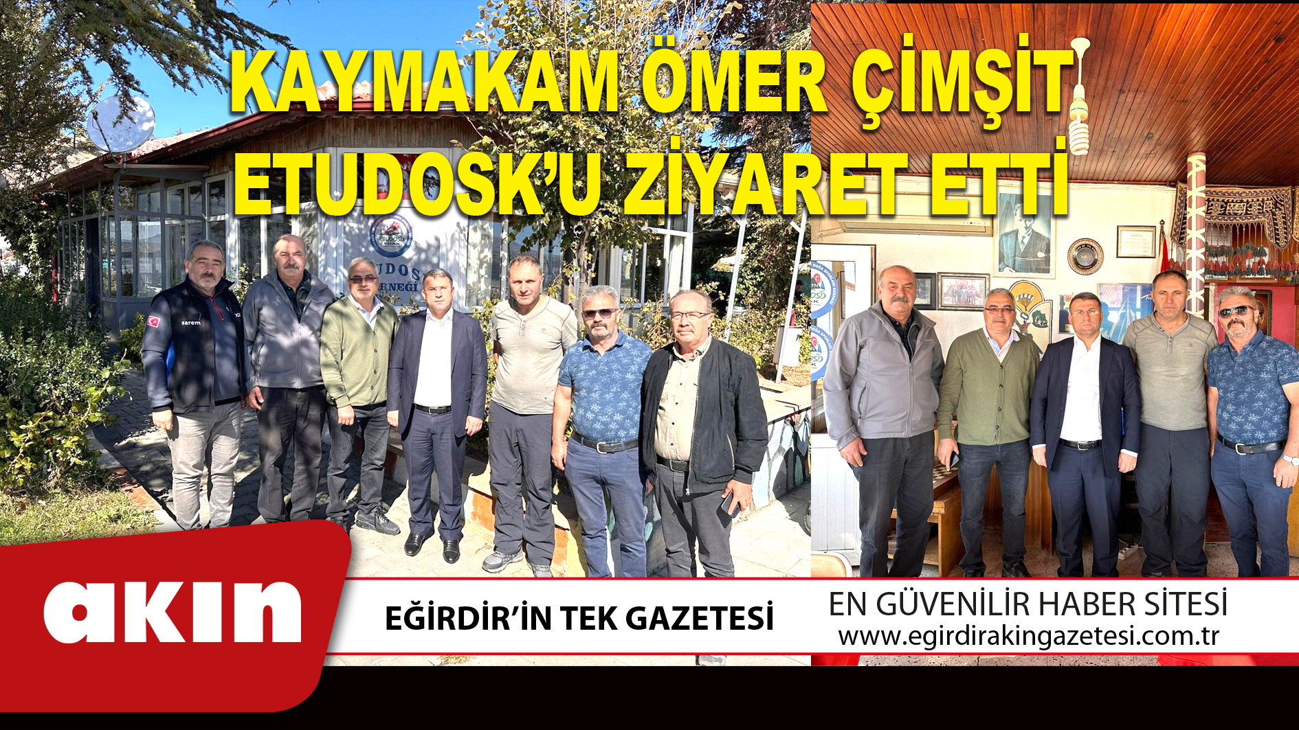 eğirdir haber,akın gazetesi,egirdir haberler,son dakika,KAYMAKAM ÖMER ÇİMŞİT ETUDOSK’U ZİYARET ETTİ