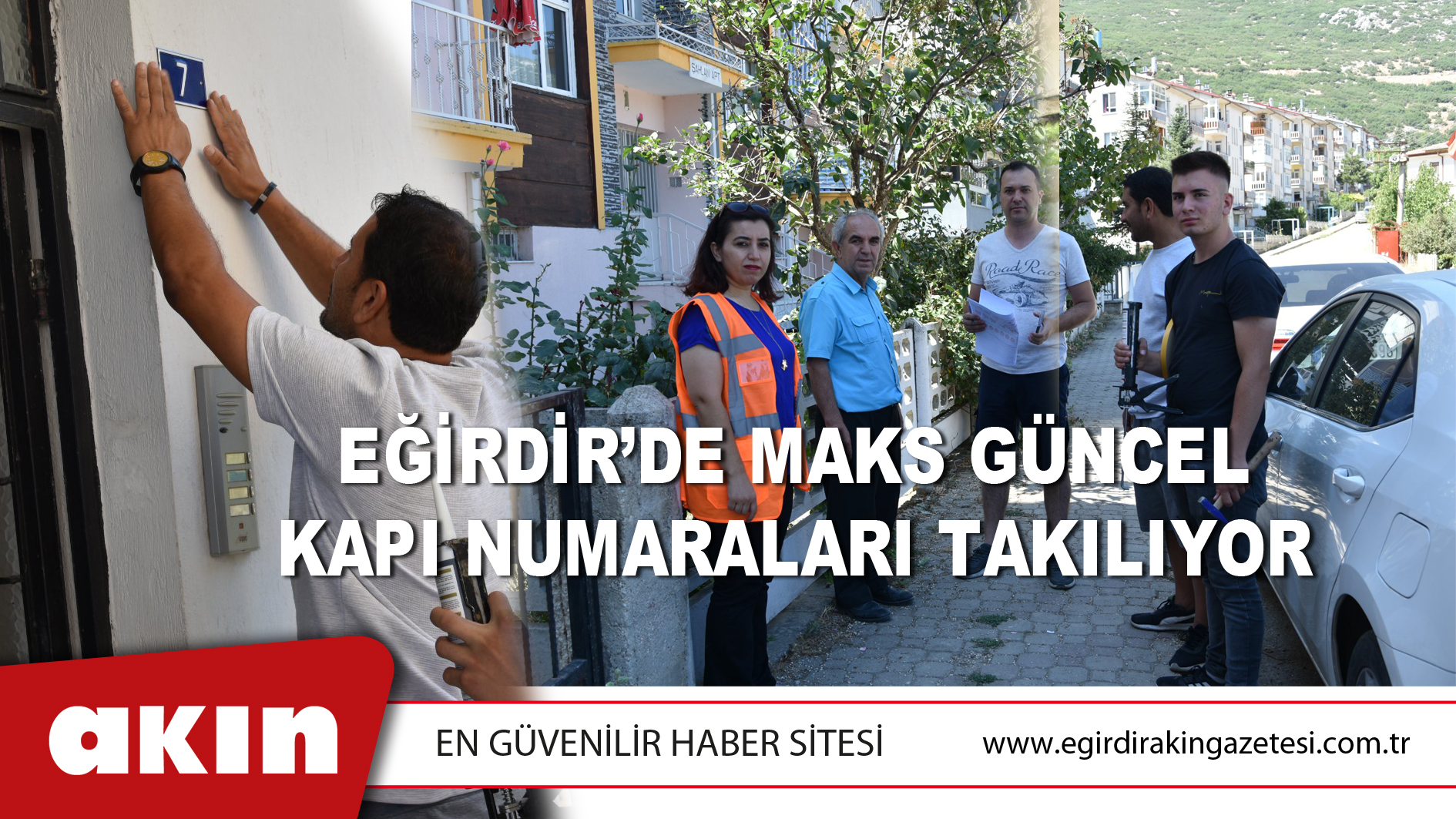 EĞİRDİR’DE MAKS GÜNCEL KAPI NUMARALARI TAKILIYOR