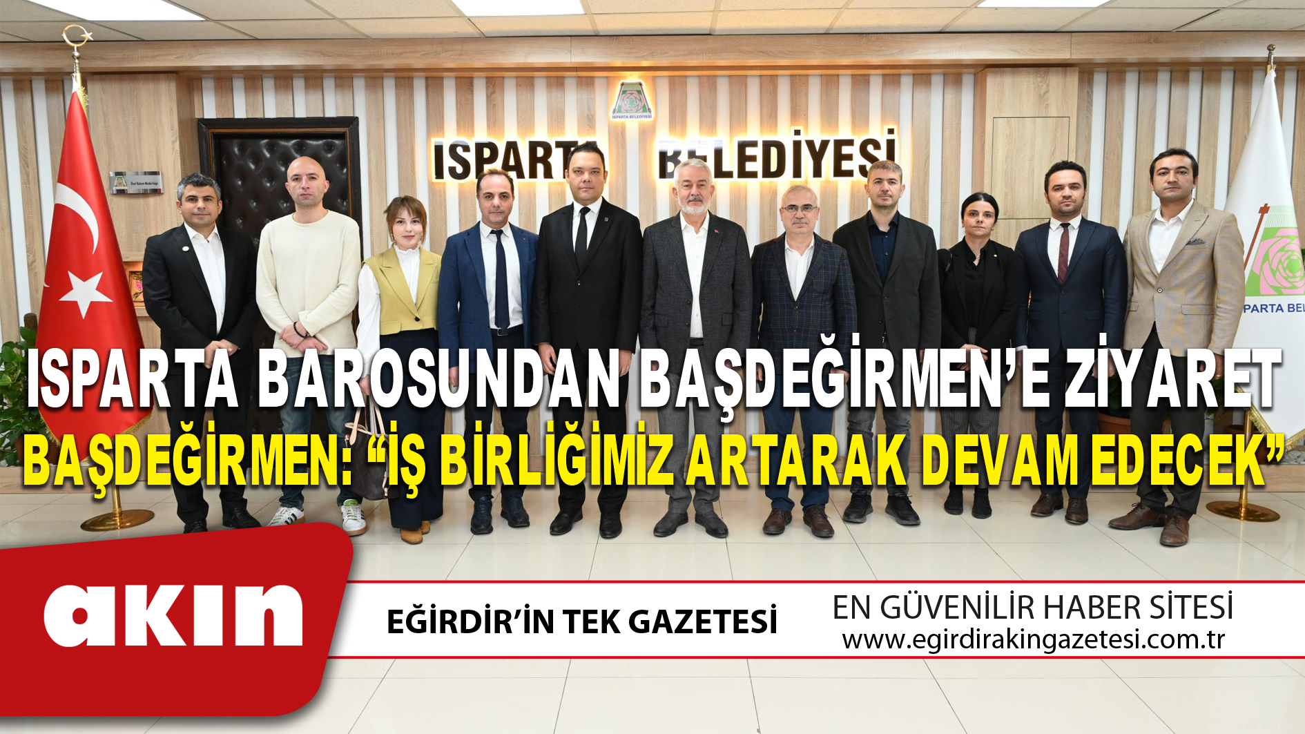 eğirdir haber,akın gazetesi,egirdir haberler,son dakika,ISPARTA BAROSUNDAN BAŞDEĞİRMEN’E ZİYARET