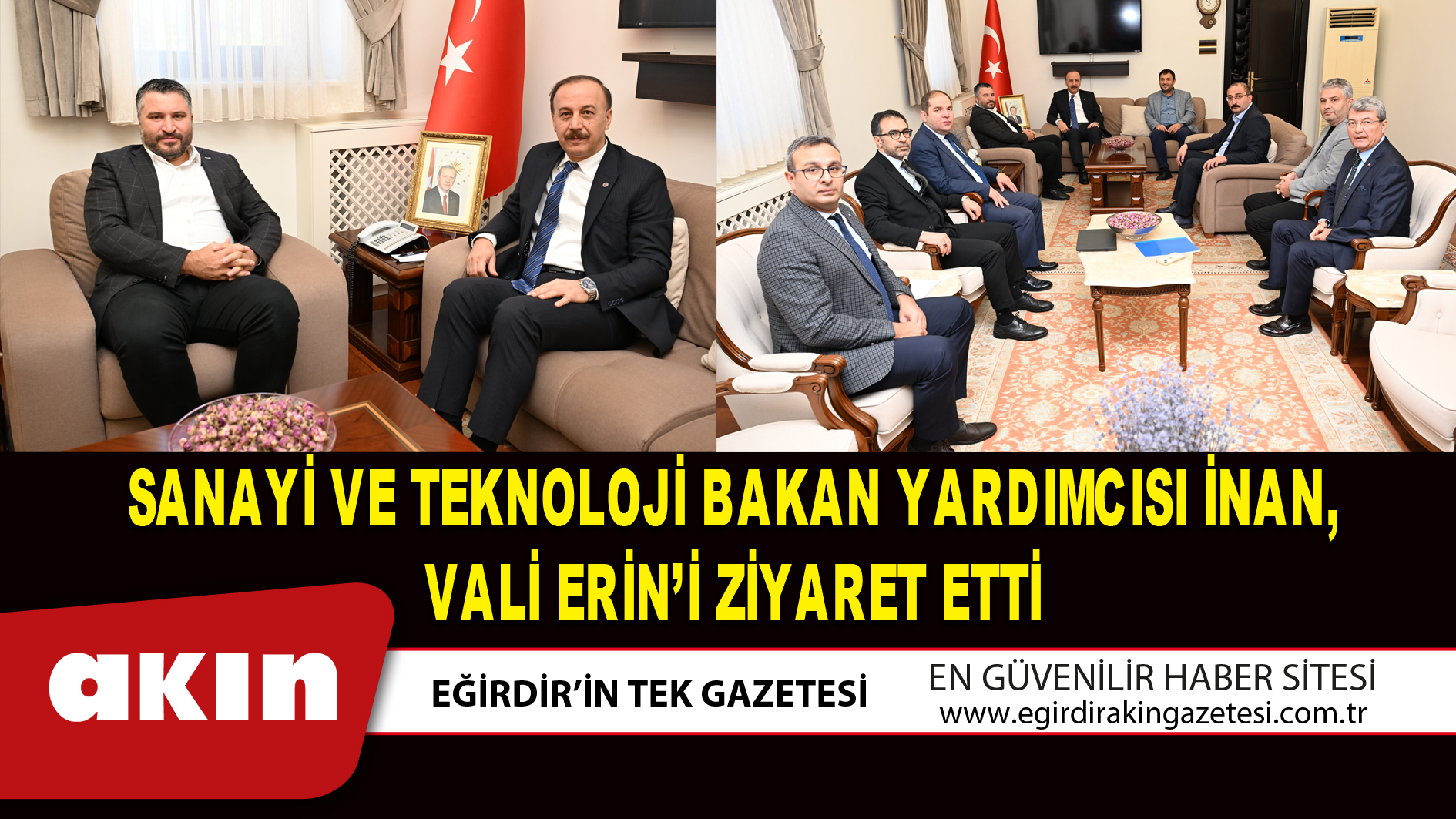 Sanayi ve Teknoloji Bakan Yardımcısı İnan, Vali Erin’i Ziyaret Etti