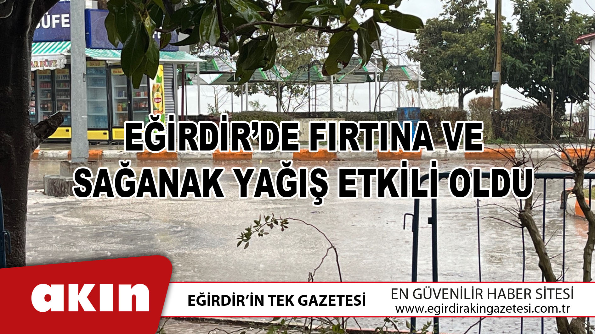 Eğirdir’de Fırtına Ve Sağanak Yağış Etkili Oldu