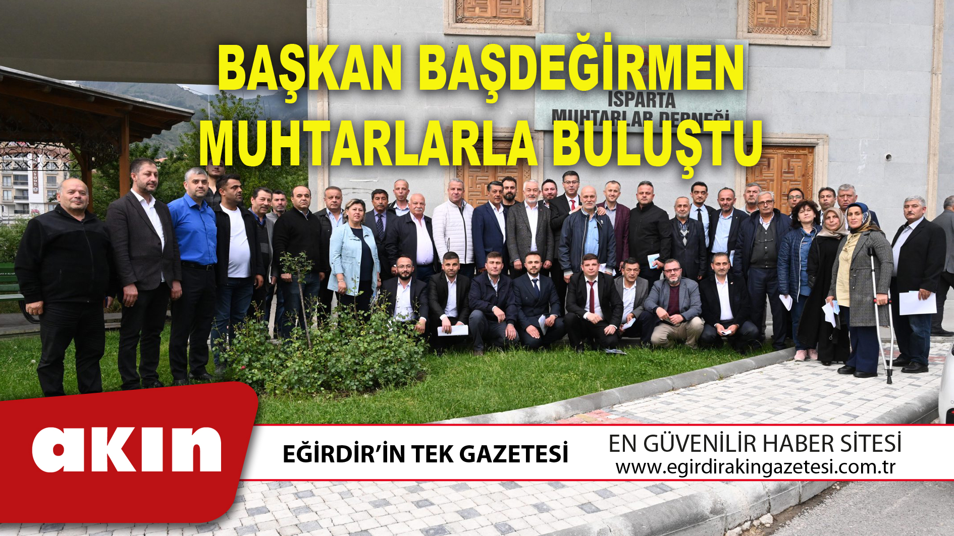 BAŞKAN BAŞDEĞİRMEN MUHTARLARLA BULUŞTU