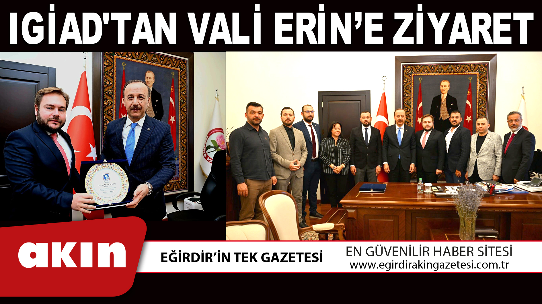 IGİAD'TAN VALİ ERİN’E ZİYARET