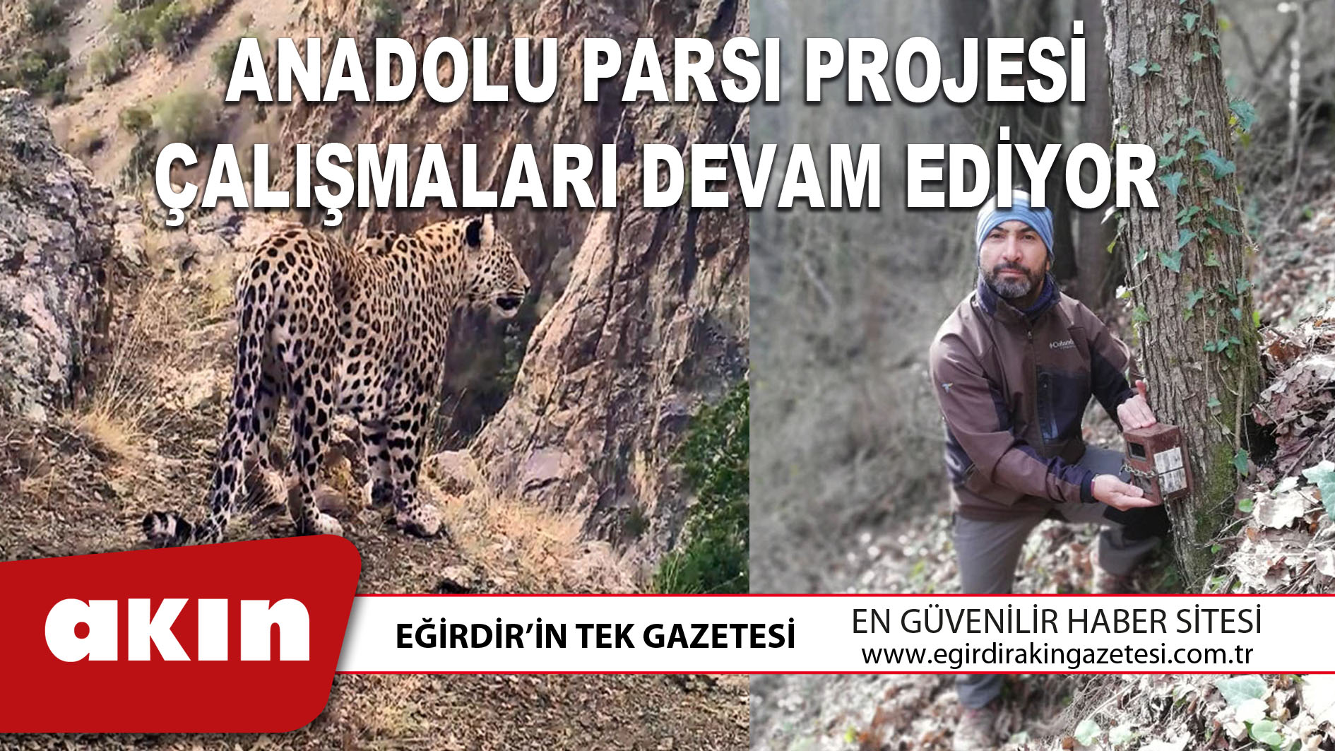 eğirdir haber,akın gazetesi,egirdir haberler,son dakika,ANADOLU PARSI PROJESİ ÇALIŞMALARI DEVAM EDİYOR