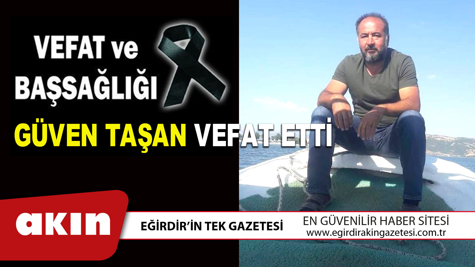 GÜVEN TAŞAN VEFAT ETTİ