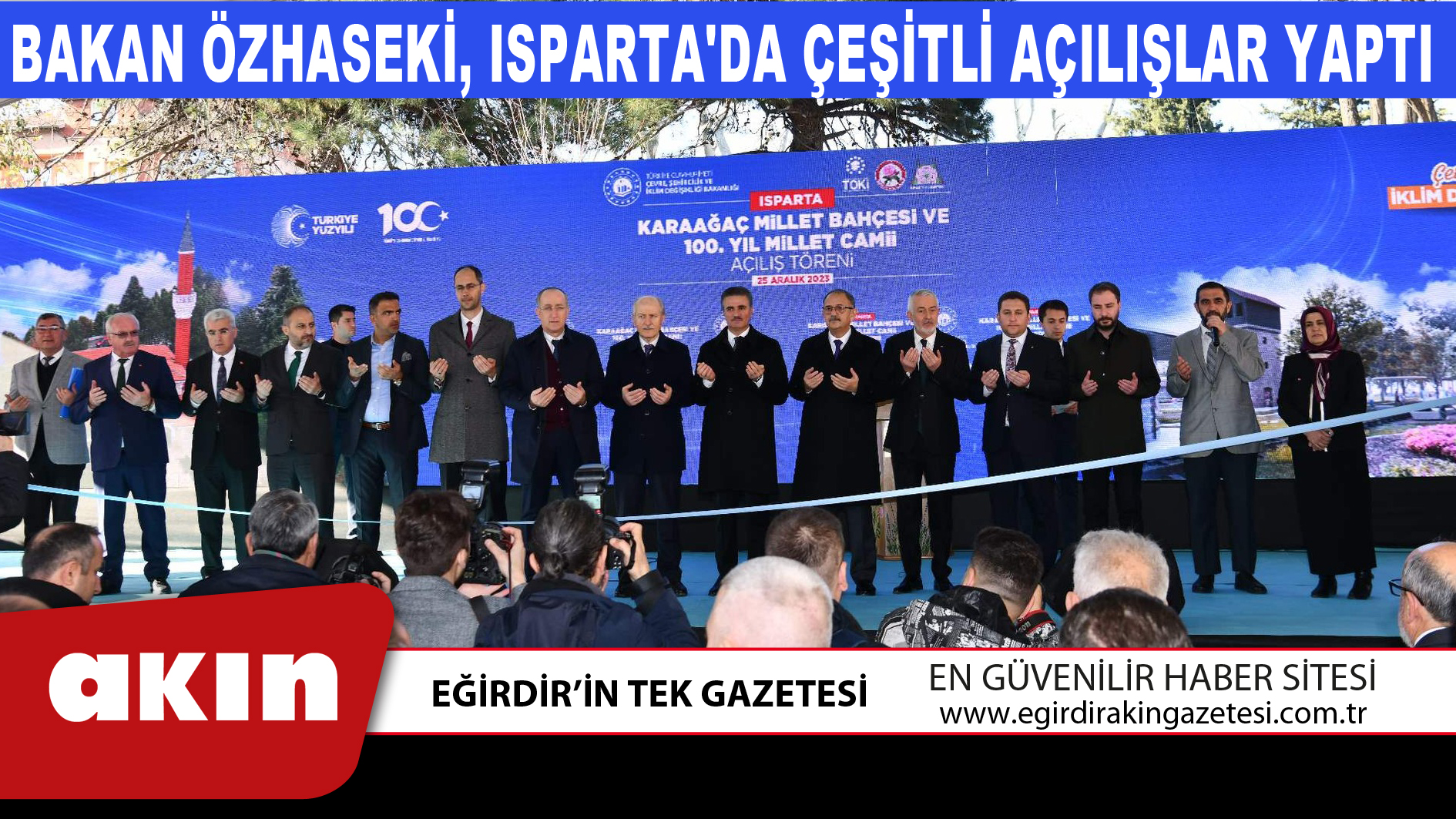 BAKAN ÖZHASEKİ, ISPARTA'DA ÇEŞİTLİ AÇILIŞLAR YAPTI