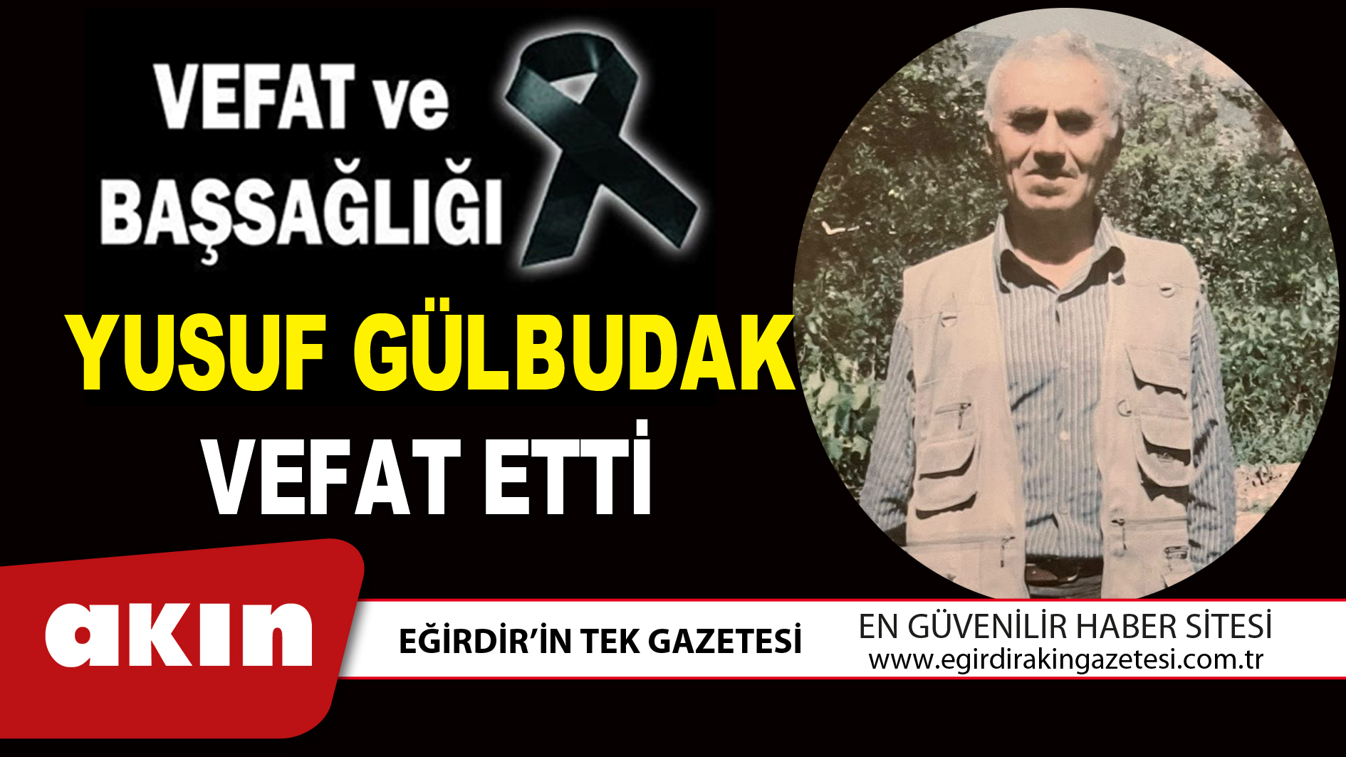 YUSUF GÜLBUDAK VEFAT ETTİ