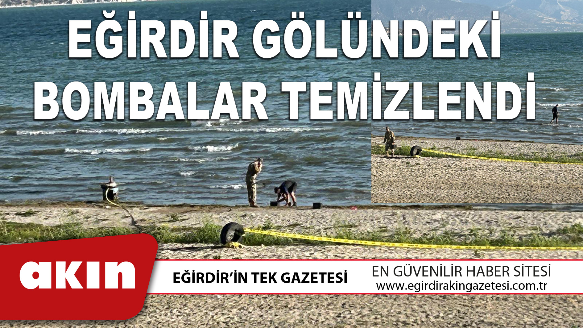 EĞİRDİR GÖLÜNDEKİ BOMBALAR TEMİZLENDİ