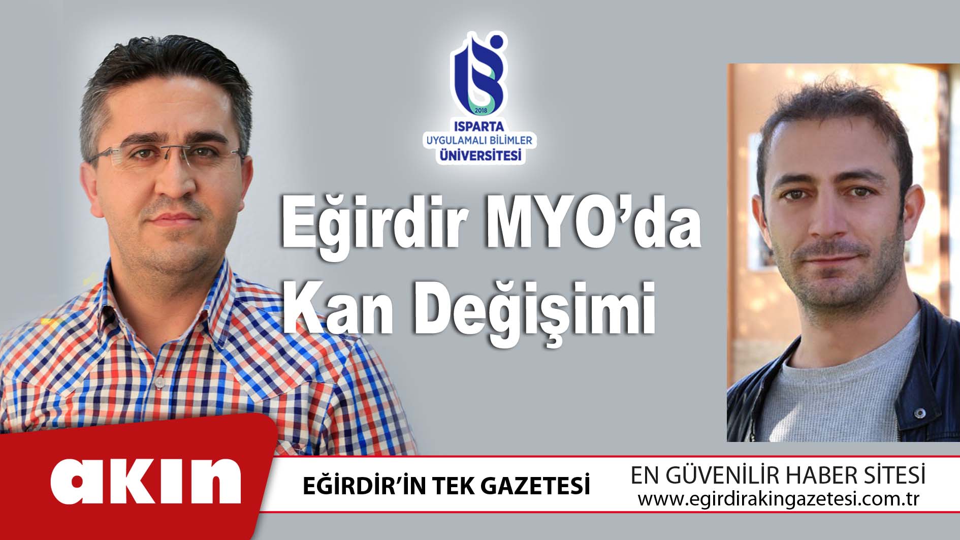 eğirdir haber,akın gazetesi,egirdir haberler,son dakika,Eğirdir MYO’da Kan Değişimi