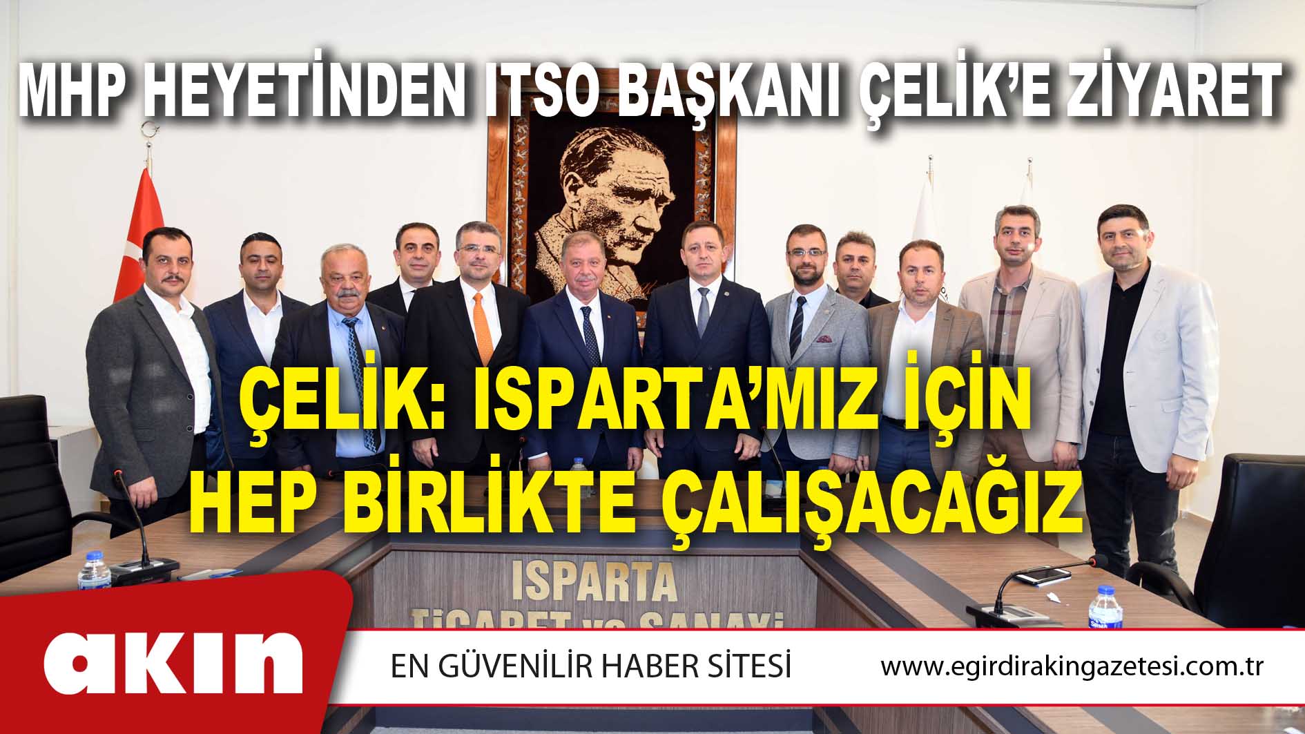 MHP HEYETİNDEN ITSO BAŞKANI ÇELİK’E ZİYARET