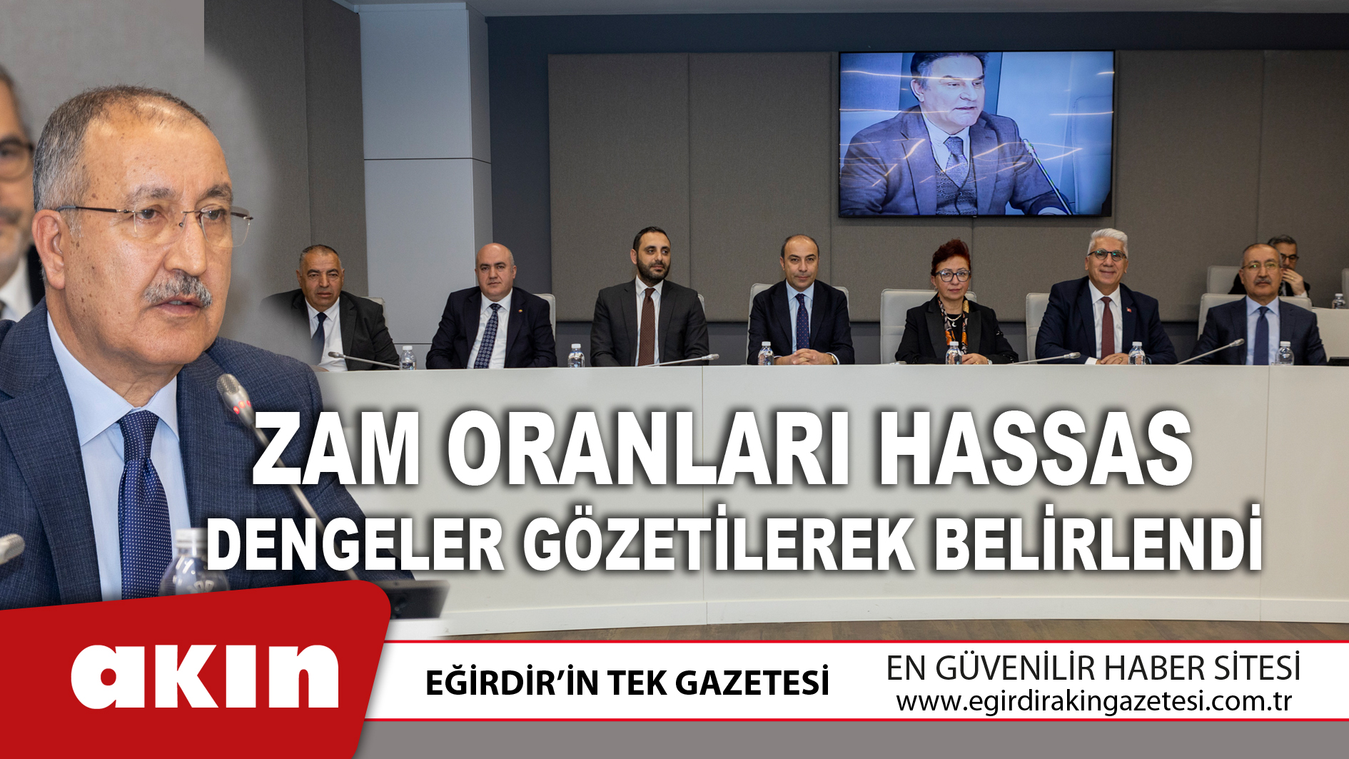 eğirdir haber,akın gazetesi,egirdir haberler,son dakika,Zam Oranları Hassas Dengeler Gözetilerek Belirlendi