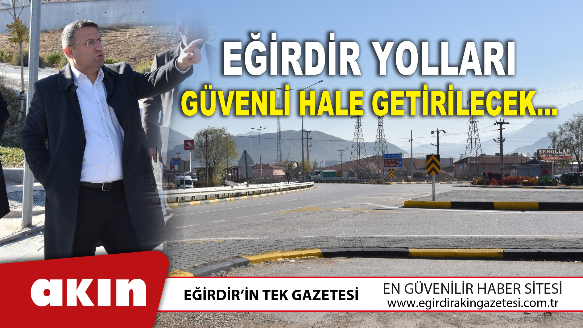 Eğirdir Yolları Güvenli Hale Getirilecek…