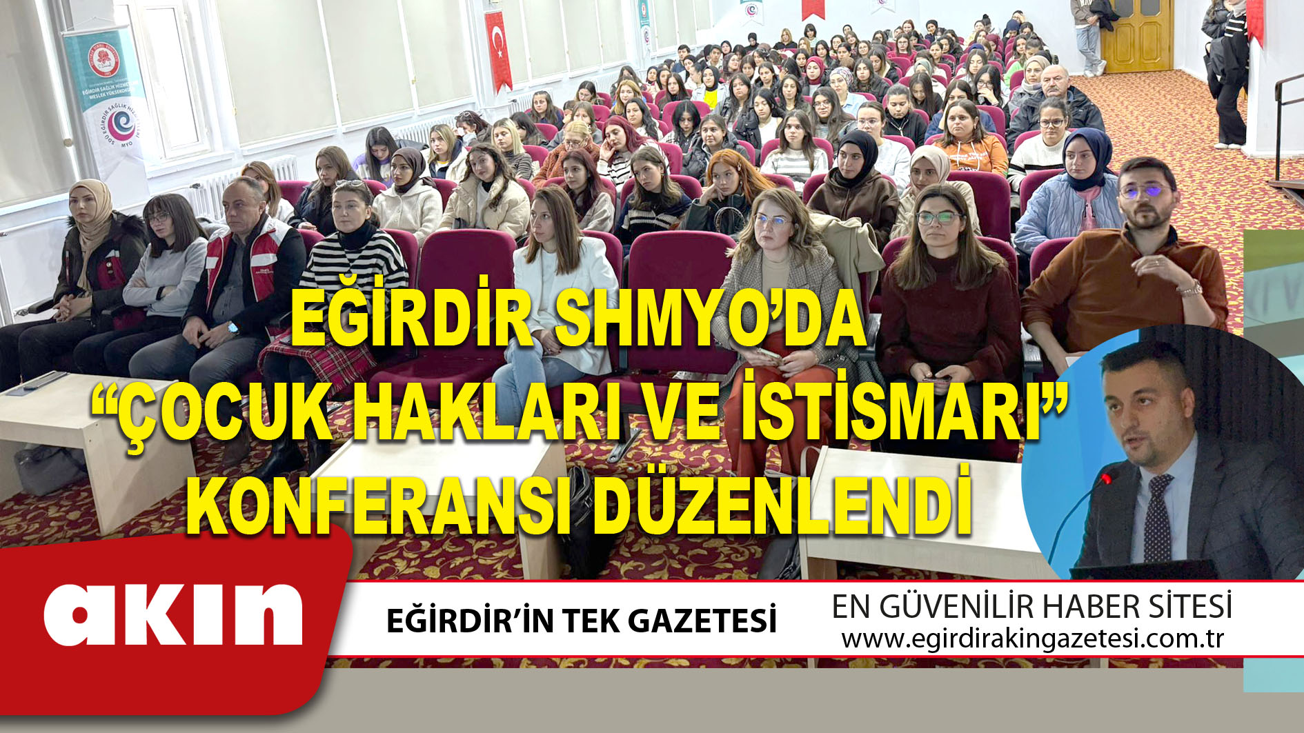 EĞİRDİR SHMYO’DA “ÇOCUK HAKLARI VE İSTİSMARI” KONFERANSI DÜZENLENDİ