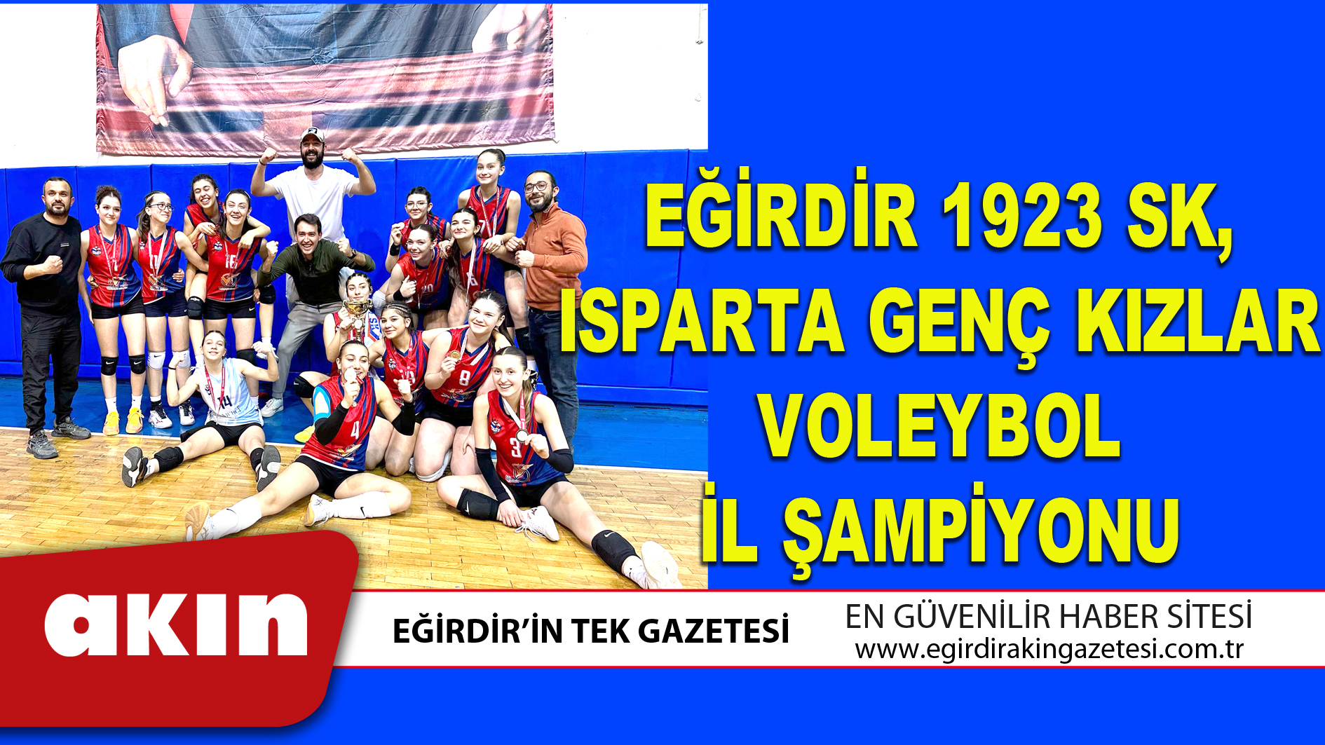 EĞİRDİR 1923 SK, ISPARTA GENÇ KIZLAR VOLEYBOL İL ŞAMPİYONU