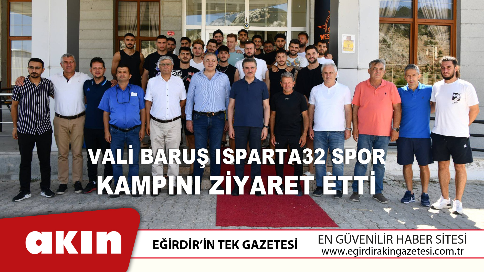 Vali Baruş Isparta32 Spor Kampını Ziyaret Etti