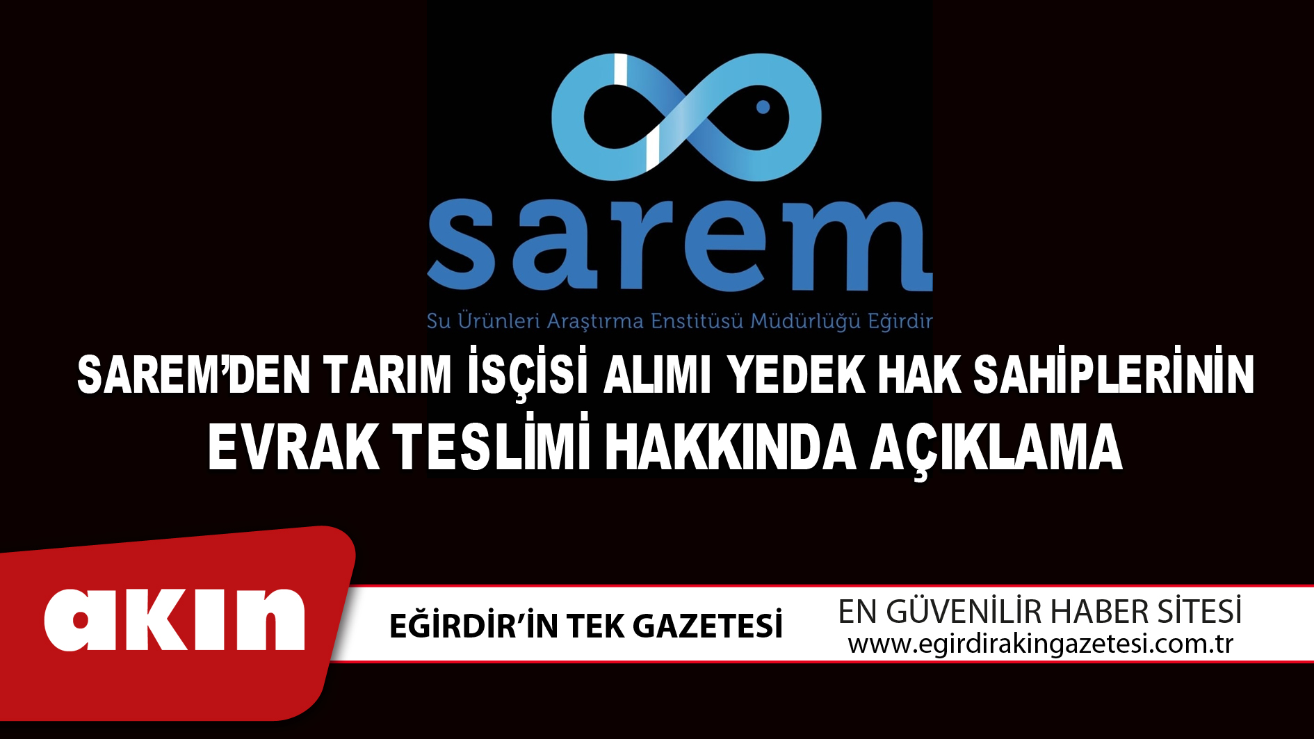 eğirdir haber,akın gazetesi,egirdir haberler,son dakika,SAREM’DEN TARIM İSÇİSİ ALIMI YEDEK HAK SAHİPLERİNİN EVRAK TESLİMİ HAKKINDA AÇIKLAMA