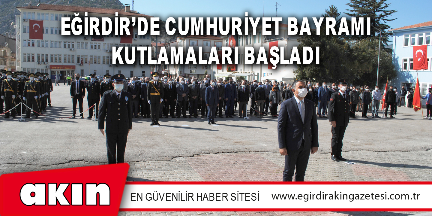 EĞİRDİR’DE CUMHURİYET BAYRAMI KUTLAMALARI BAŞLADI