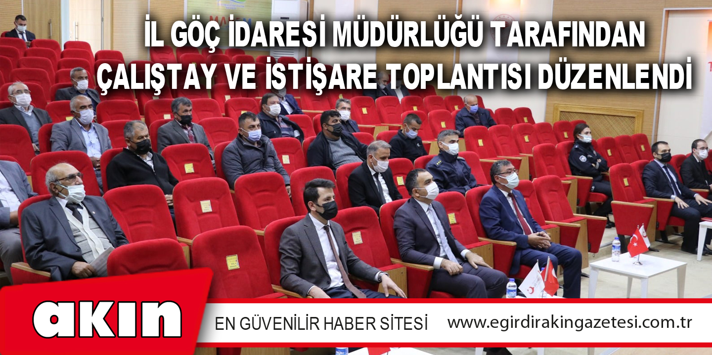 İl Göç İdaresi Müdürlüğü Tarafından Çalıştay Ve İstişare Toplantısı Düzenlendi