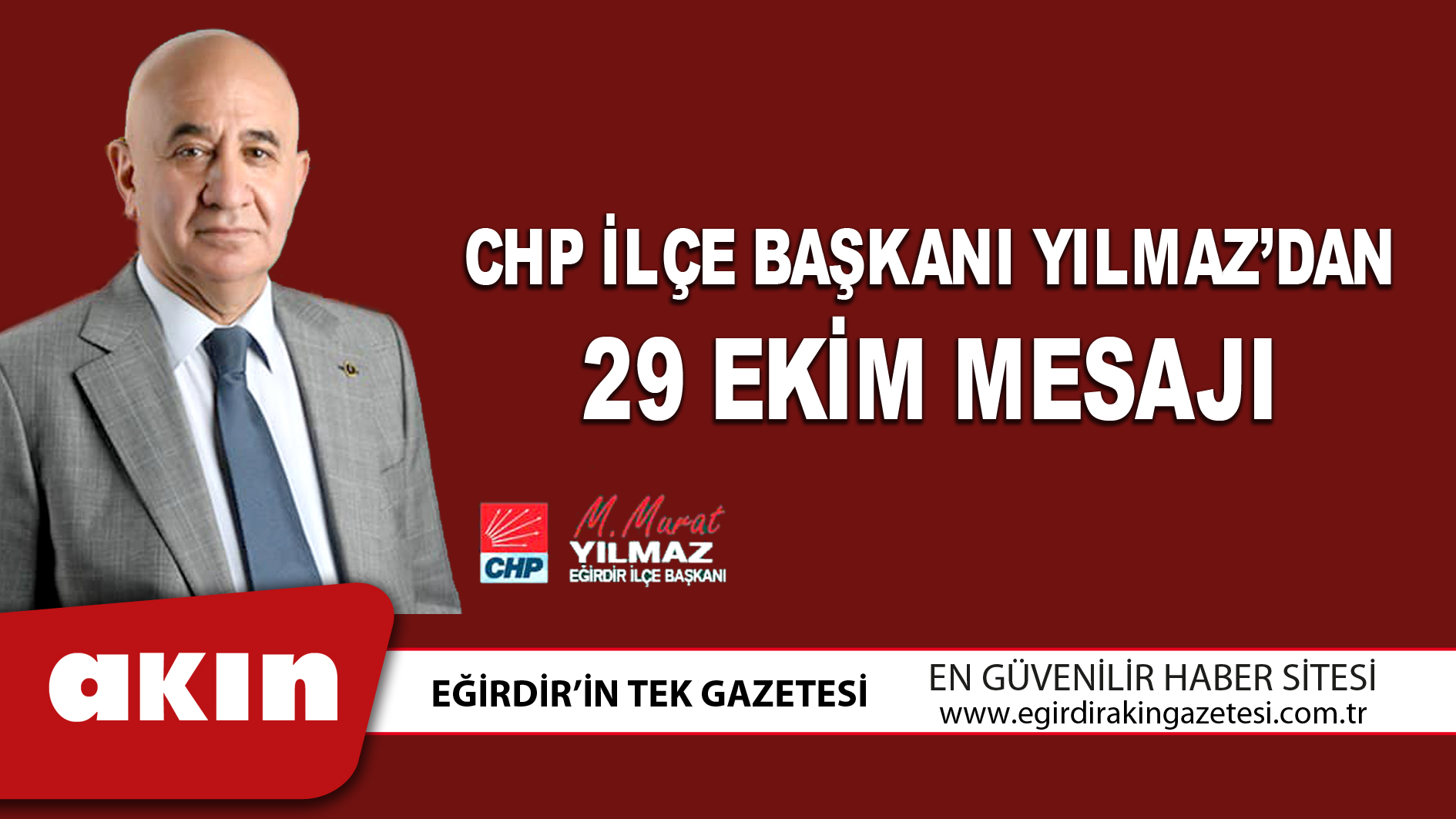 eğirdir haber,akın gazetesi,egirdir haberler,son dakika,CHP İLÇE BAŞKANI YILMAZ’DAN 29 EKİM MESAJI