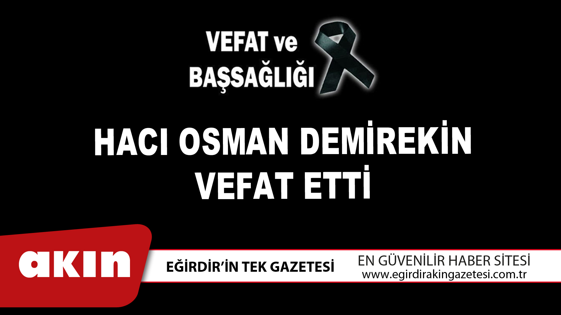 HACI OSMAN DEMİREKİN VEFAT ETTİ