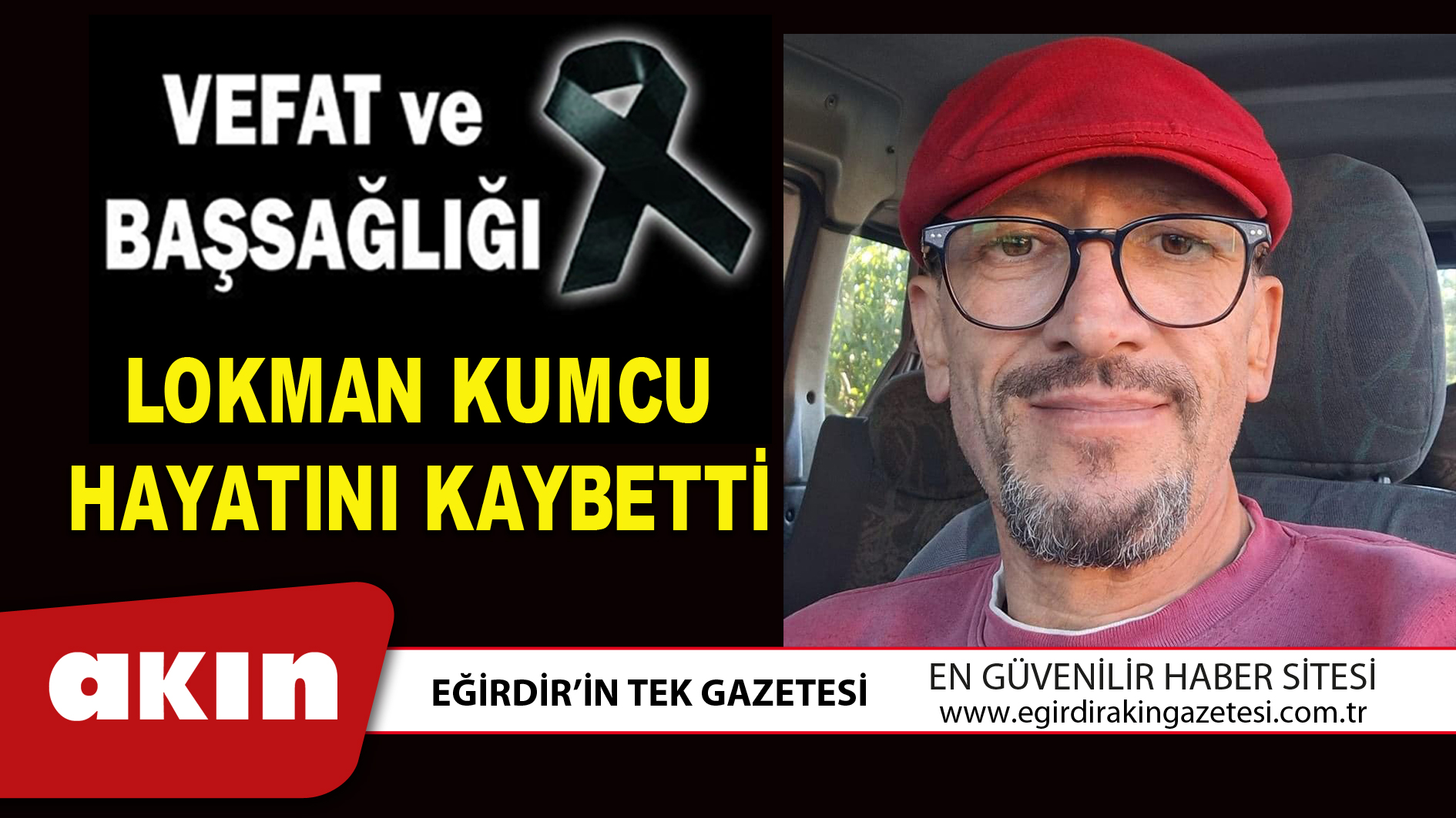 LOKMAN KUMCU HAYATINI KAYBETTİ