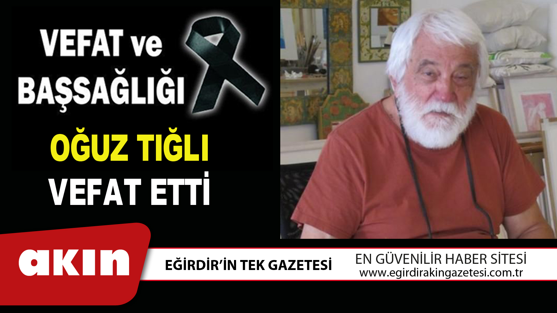 OĞUZ TIĞLI VEFAT ETTİ