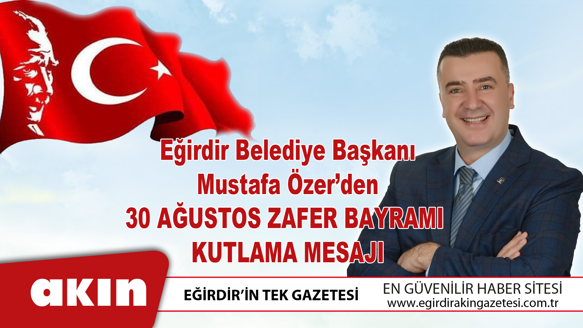 Eğirdir Belediye Başkanı Mustafa Özer’den 30 Ağustos Zafer Bayramı Kutlama Mesajı