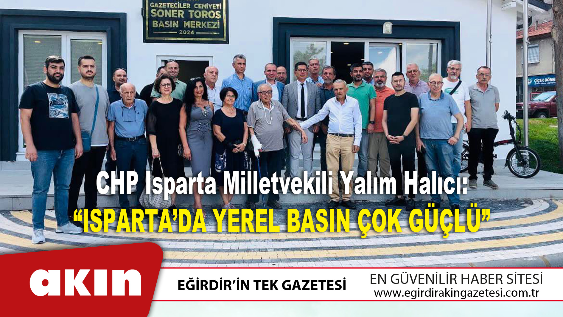 eğirdir haber,akın gazetesi,egirdir haberler,son dakika,“Isparta’da Yerel Basın Çok Güçlü”