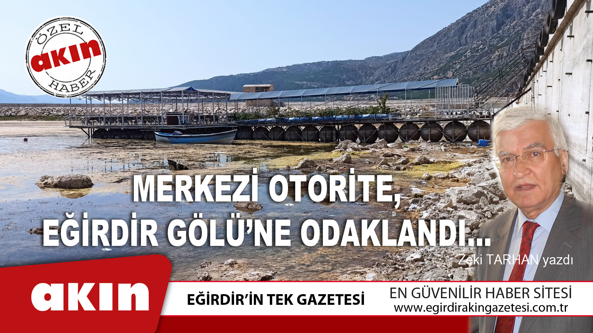 eğirdir haber,akın gazetesi,egirdir haberler,son dakika,Merkezi Otorite, Eğirdir Gölü’ne Odaklandı…