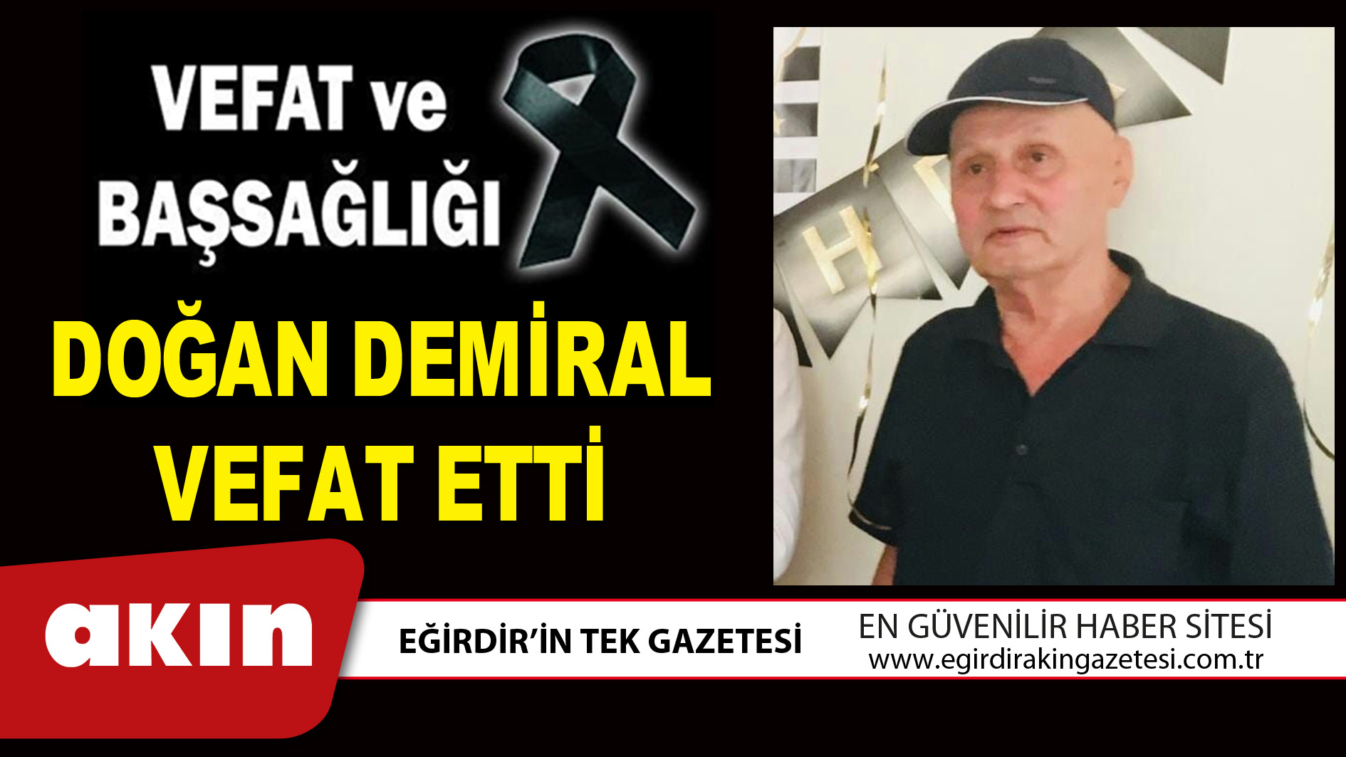 DOĞAN DEMİRAL VEFAT ETTİ