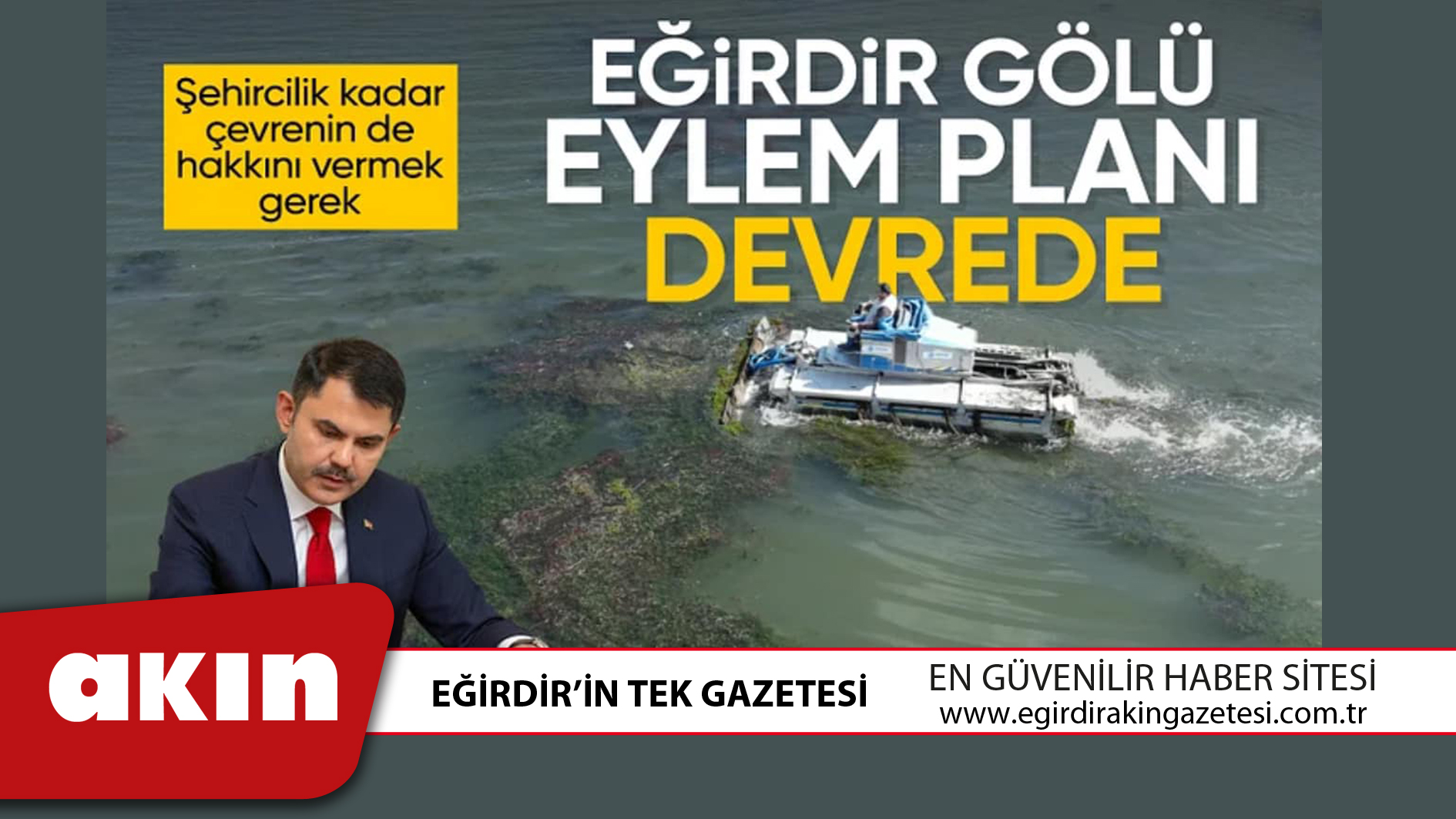 MURAT KURUM TALİMAT VERMİŞTİ! EĞİRDİR GÖLÜ EYLEM PLANI DEVREDE